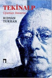 Tekinalp - Uyumun Havarisi - Dergah Yayınları