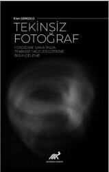 Tekinsiz Fotoğraf - Paradigma Akademi Yayınları