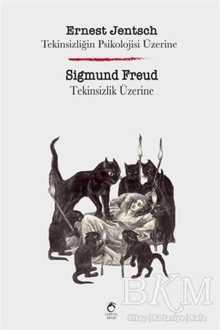 Tekinsizliğin Psikolojisi Üzerine - Tekinsizlik Üzerine - Laputa Kitap