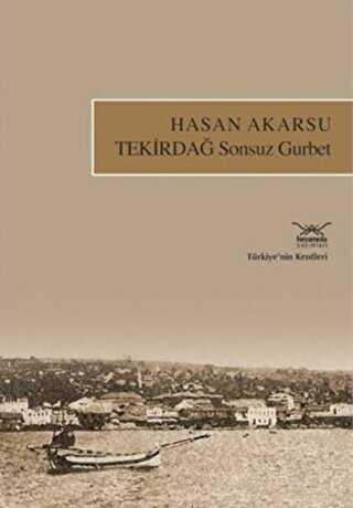 Tekirdağ Sonsuz Gurbet - Heyamola Yayınları