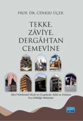 Tekke, Zaviye, Dergahtan Cemevine - Nobel Akademik Yayıncılık
