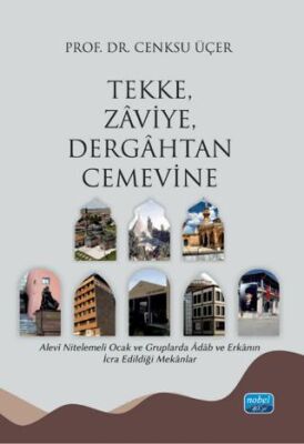 Tekke, Zaviye, Dergahtan Cemevine - 1