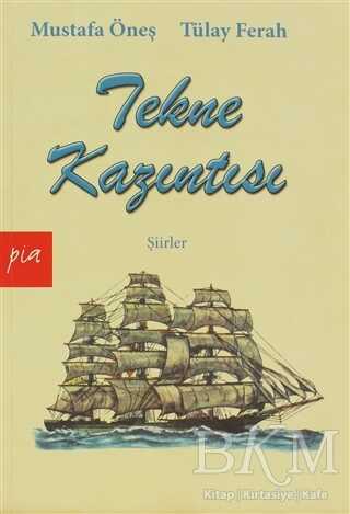 Tekne Kazıntısı - Pia Yayınları