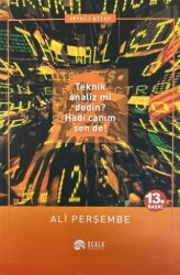 Teknik Analiz mi Dedin? Hadi Canım Sen de! İkinci Kitap - Scala Yayıncılık