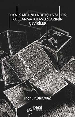 Teknik Metinlerde İşlevsellik: Kullanma Kılavuzlarının Çevirileri - Gece Kitaplığı