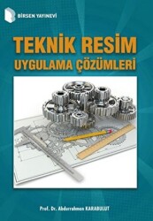 Teknik Resim Uygulama Çözümleri - Birsen Yayınevi
