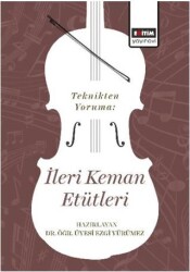 Teknikten Yoruma: İleri Keman Etütleri - Eğitim Yayınevi - Bilimsel Eserler