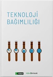 Teknoloji Bağımlılığı - Yeşilay Yayınları