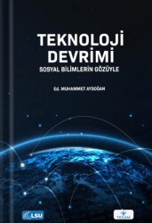 Teknoloji Devrimi - Sosyal Bilimlerin Gözüyle - TESAM Yayınları