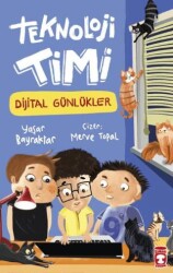 Teknoloji Timi - Dijital Günlükler - Timaş Çocuk