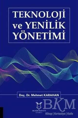 Teknoloji Ve Yenilik Yönetimi - Bkmkitap