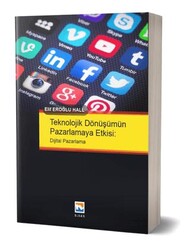 Teknolojik Dönüşümün Pazarlamaya Etkisi Dijital Pazarlama - Nisan Kitabevi