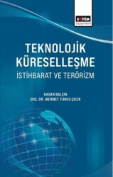 Teknolojik Küreselleşme, İstihbarat ve Terörizm - Eğitim Yayınevi - Bilimsel Eserler