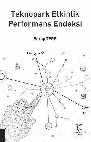 Teknopark Etkinlik Performans Endeksi - Akademisyen Kitabevi - Tıp Kitapları