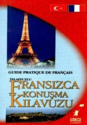 Telaffuzlu Fransızca Konuşma Kılavuzu - Gökçe Kitabevi