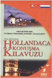 Telaffuzlu Hollandaca Konuşma Kılavuzu - Gökçe Kitabevi