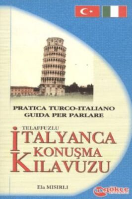 Telaffuzlu İtalyanca Konuşma Kılavuzu - 1