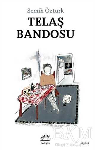 Telaş Bandosu - İletişim Yayınevi