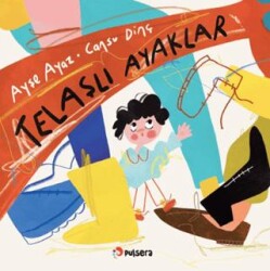 Telaşlı Ayaklar - Pulsera Yayınevi