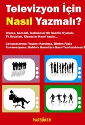 Televizyon İçin Nasıl Yazmalı? - Parşömen Yayınları