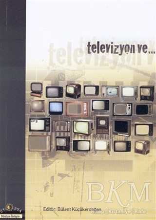 Televizyon ve... - Ütopya Yayınevi
