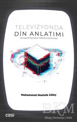 Televizyonda Din Anlatımı - Çizgi Kitabevi Yayınları
