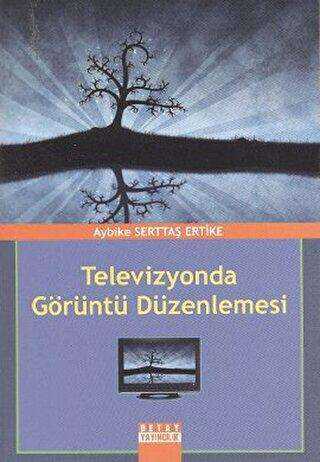 Televizyonda Görüntü Düzenlemesi - Detay Yayıncılık
