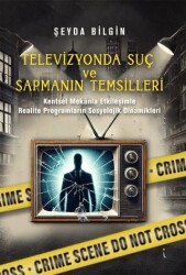 Televizyonda Suç ve Sapmanın Temsilleri - İkinci Adam Yayınları