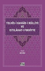 Telhis-i Kavaid-i Külliye ve Istılahat-ı Fıkhiyye - Kitap Dünyası Yayınları