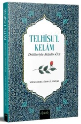 Telhisü’l Kelam Delilleriyle Akaidin Özü - Misvak Neşriyat Yayınevi
