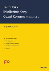 Telif Hakkı İhlallerine Karşı Cezai Koruma FSEK m. 71-1–1 - Seçkin Yayıncılık