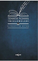 Tematik Roman İncelemeleri 2 - Akçağ Yayınları