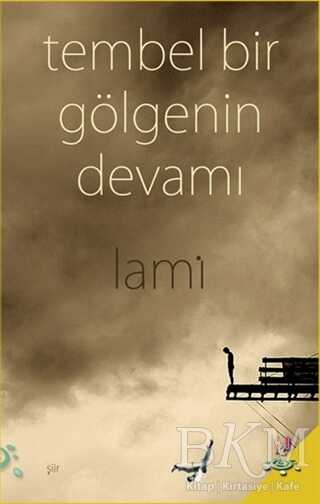 Tembel Bir Gölgenin Devamı - h2o Kitap