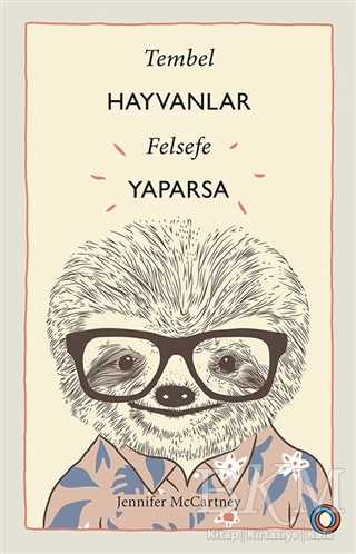 Tembel Hayvanlar Felsefe Yaparsa - Orenda