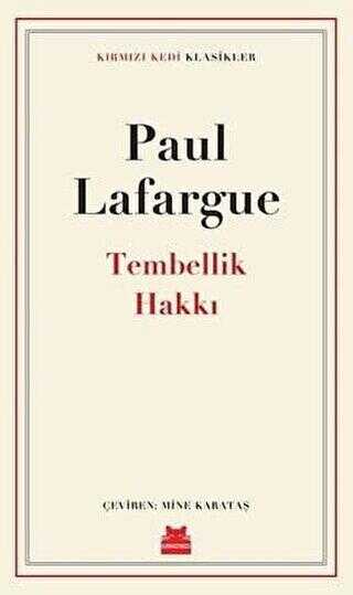 Tembellik Hakkı - Kırmızı Kedi Yayınevi