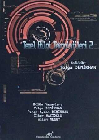 Temel Bilgi Teknolojileri 2 - Paradigma Akademi Yayınları