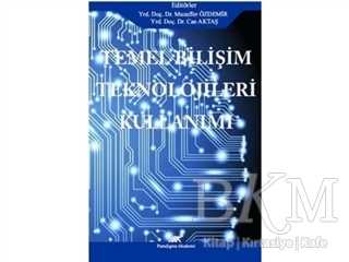 Temel Bilişim Teknolojileri Kullanımı - Paradigma Akademi Yayınları