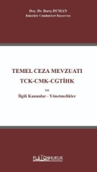 Temel Ceza Mevzuatı TCK-CMK-CGTİHK ve İlgili Kanunlar-Yönetmelikler - Platon Hukuk