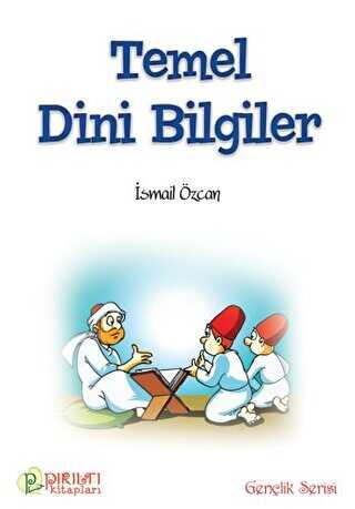 Temel Dini Bilgiler - Pırıltı Kitapları - Erkam