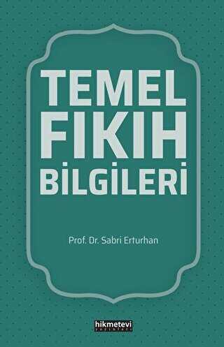 Temel Fıkıh Bilgileri - Hikmetevi Yayınları