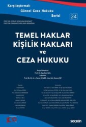 Temel Haklar, Kişilik Hakları ve Ceza Hukuku - Seçkin Yayıncılık