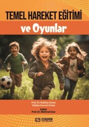 Temel Hareket Eğitimi ve Oyunlar - Efe Akademi Yayınları