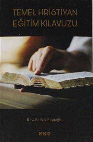 Temel Hristiyan Eğitim Kılavuzu - GDK Yayınları