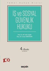 Temel Hukuk Dizisi - İş ve Sosyal Güvenlik Hukuku - Seçkin Yayıncılık