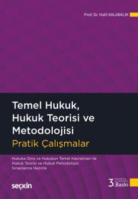 Temel Hukuk, Hukuk Teorisi ve Metodolojisi Pratik Çalışmalar - 1