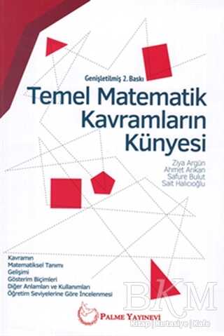 Temel Matematik Kavramların Künyesi - Palme Yayıncılık