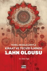 Temel Meseleleriyle Kıraat ve Tecvid İlminde Lahn Olgusu - Kitap Dünyası Yayınları