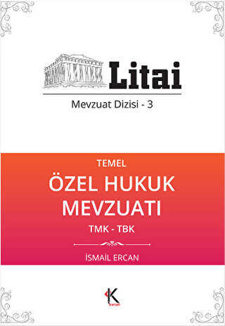 Temel Özel Hukuk Mevzuatı TMK-TBK - Kuram Kitap