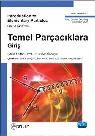 Temel Parçacıklara Giriş - Introduction to Elementary Particles - Nobel Akademik Yayıncılık