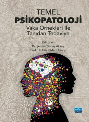 Temel Psikopatoloji - Vaka Örnekleri ile Tanıdan Tedaviye - 1